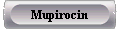  Mupirocin 
